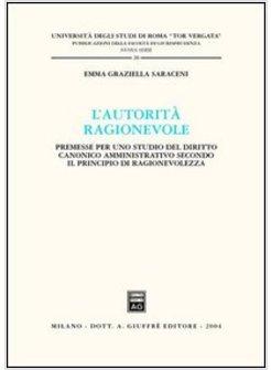 AUTORITA' RAGIONEVOLE PREMESSE PER UNO STUDIO DEL DIRITTO CANONICO (L')