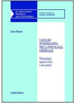 ANALISI INVESTIGATIVA NELLA PSICOLOGIA CRIMINALE VITTIMOLOGIA ASPETTI TEORICI 