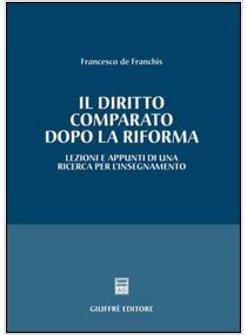 DIRITTO COMPARATO DOPO LA RIFORMA LEZIONI E APPUNTI DI UNA RICERCA  