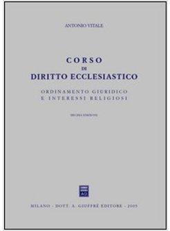 CORSO DI DIRITTO ECCLESIASTICO ORDINAMENTO GIURIDICO E INTERESSI RELIGIOSI