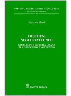 RUTHENI NEGLI STATI UNITI SANTA SEDE E MOBILITA' TRA OTTOCENTO E NOVECENTO (I)