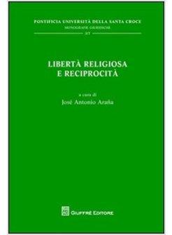 LIBERTA' RELIGIOSA E RECIPROCITA'