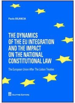 DYNAMICS OF THE EUROPEAN INTEGRATION AND THE IMPACT ON THE NATIONAL 