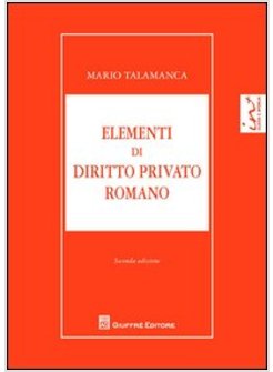 ELEMENTI DI DIRITTO PRIVATO ROMANO