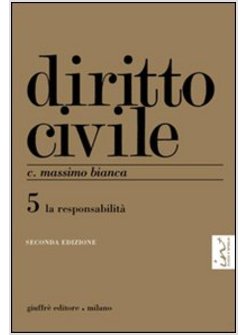 DIRITTO CIVILE 5 LA RESPONSABILITA'  2 EDIZIONE