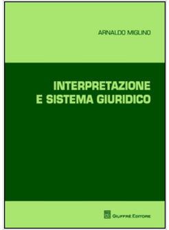 INTERPRETAZIONE E SISTEMA GIURIDICO