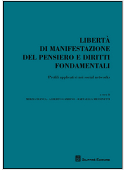LIBERTA' DI MANIFESTAZIONE DEL PENSIERO E DIRITTI FONDAMENTALI. PROFILI APPLICAT