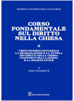 CORSO FONDAMENTALE SUL DIRITTO NELLA CHIESA. VOL. 2: I BENI GIURIDICI ECCLESIALI