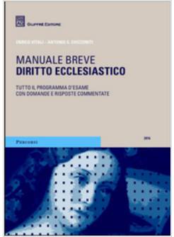 DIRITTO ECCLESIASTICO. MANUALE BREVE. TUTTO IL PROGRAMMA D'ESAME