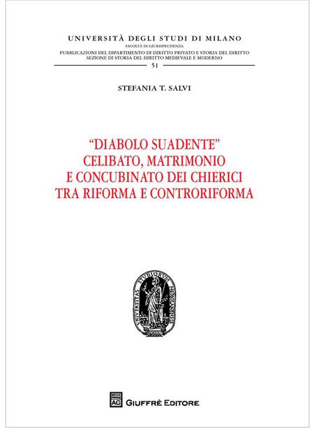 DIABOLO SUADENTE CELIBATO MATRIMONIO E CONCUBINATO DEI CHIERICI 