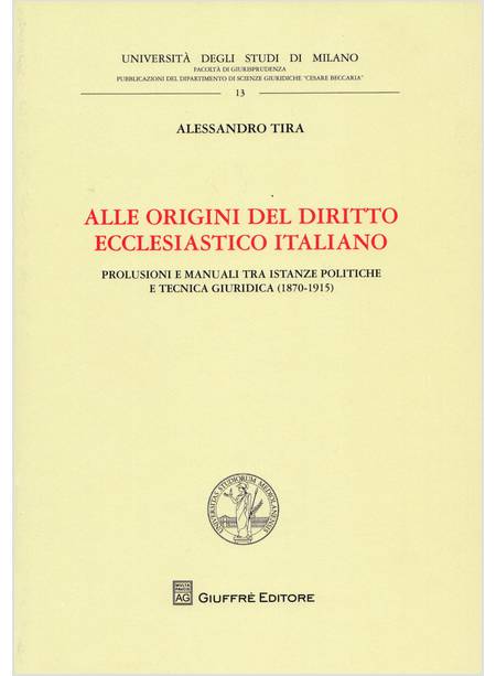 ALLE ORIGINI DEL DIRITTO ECCLESIASTICO ITALIANO. PROLUSIONI E MANUALI