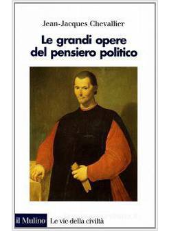 LE GRANDI OPERE DEL PENSIERO POLITICO