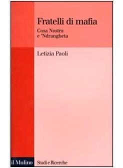 FRATELLI DI MAFIA COSA NOSTRA E 'NDRANGHETA