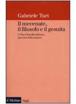 MECENATE IL FILOSOFO E IL GESUITA L'ENCICLOPEDIA ITALIANA SPECCHIO