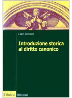 INTRODUZIONE STORICA AL DIRITTO CANONICO