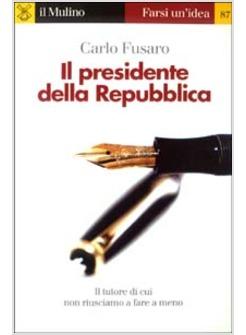 PRESIDENTE DELLA REPUBBLICA (IL)