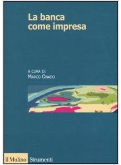 BANCA COME IMPRESA (LA)