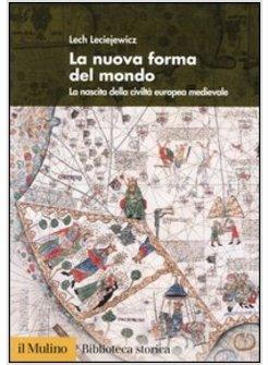 NUOVA FORMA DEL MONDO (LA)