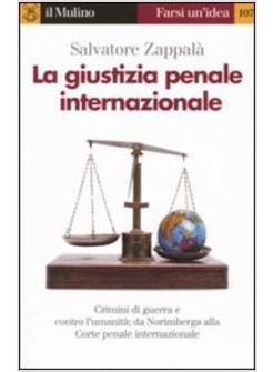 GIUSTIZIA PENALE INTERNAZIONALE (LA)