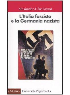ITALIA FASCISTA E LA GERMANIA NAZISTA (L')