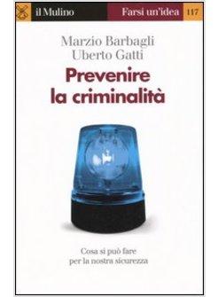 PREVENIRE LA CRIMINALITA'