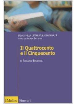 STORIA DELLA LETTERATURA ITALIANA VOL 2 IL QUATTROCENTO E IL CINQUECENTO