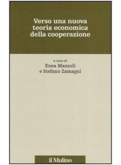 VERSO UNA NUOVA TEORIA ECONOMICA DELLA COOPERAZIONE