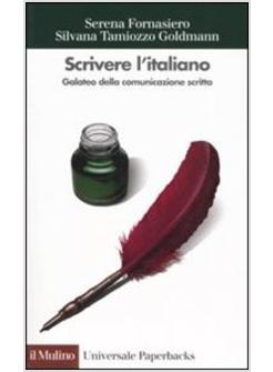 SCRIVERE L'ITALIANO GALATEO DELLA COMUNICAZIONE SCRITTA