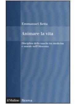 ANIMARE LA VITA DISCIPLINA DELLA NASCITA TRA MEDICINA E