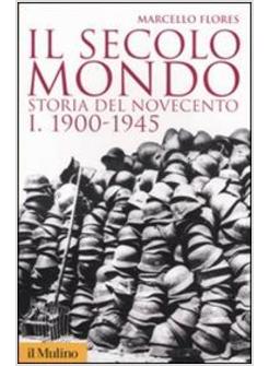 SECOLO-MONDO 1 STORIA DEL NOVECENTO 1900-1945