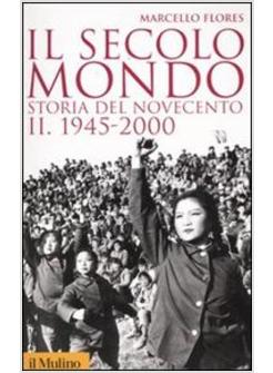 SECOLO-MONDO 2 STORIA DEL NOVECENTO 1945-2000
