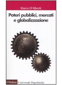 POTERI PUBBLICI MERCATI E GLOBALIZZAZIONE