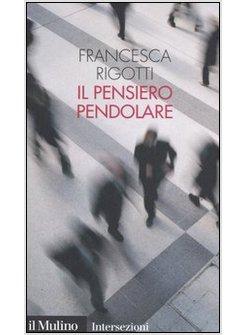 IL PENSIERO PENDOLARE 