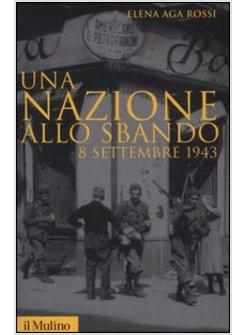 NAZIONE ALLO SBANDO 8 SETTEMBRE 1943