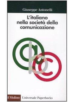 ITALIANO NELLA SOCIETA' DELLA COMUNICAZIONE (L')