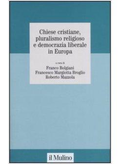 CHIESE CRISTIANE PLURARISMO RELIGIOSO E DEMOCRAZIA LIBERALE IN EUROPA