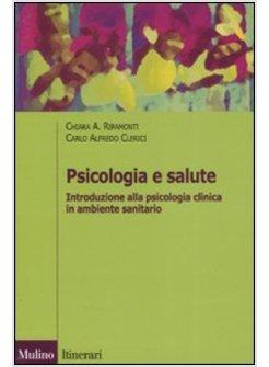 PSICOLOGIA CLINICA E SALUTE INTRODUZIONE ALLA PSICOLOGIA CLINICA IN AMBITO