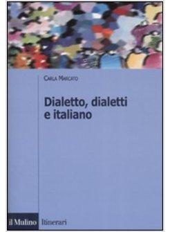 DIALETTO DIALETTI E ITALIANO