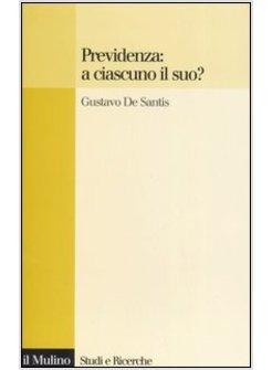PREVIDENZA A CIASCUNO IL SUO?