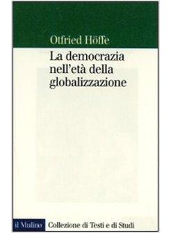DEMOCRAZIA NELL'ERA DELLA GLOBALIZZAZIONE (LA)