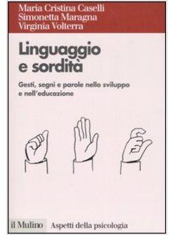 LINGUAGGIO E SORDITA GESTI SEGNI E PAROLE