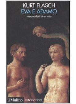 EVA E ADAMO METAMORFOSI DI UN MITO