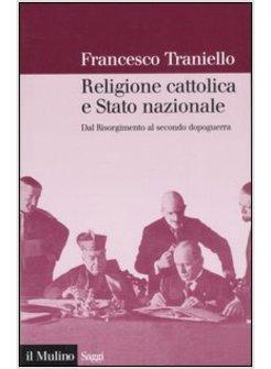 RELIGIONE CATTOLICA E STATO NAZIONALE