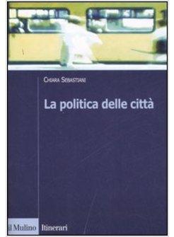 POLITICA DELLE CITTA' (LA)