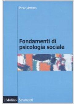 FONDAMENTI DI PSICOLOGIA SOCIALE