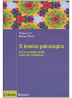 LESSICO PSICOLOGICO LA TEORIA DELLA MENTE NELLA VITA QUOTIDIANA (IL)