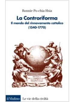 CONTRORIFORMA IL MONDO DEL RINNOVAMENTO CATTOLICO (LA)