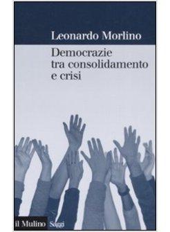 DEMOCRAZIE TRA CONSOLIDAMENTO E CRISI PARTITI GRUPPI E CITTADINI NEL SUD