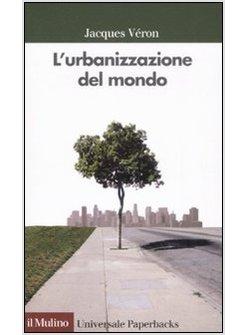 URBANIZZAZIONE DEL MONDO (L')