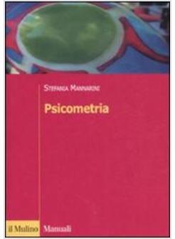 PSICOMETRIA FONDAMENTI METODI E APPLICAZIONI